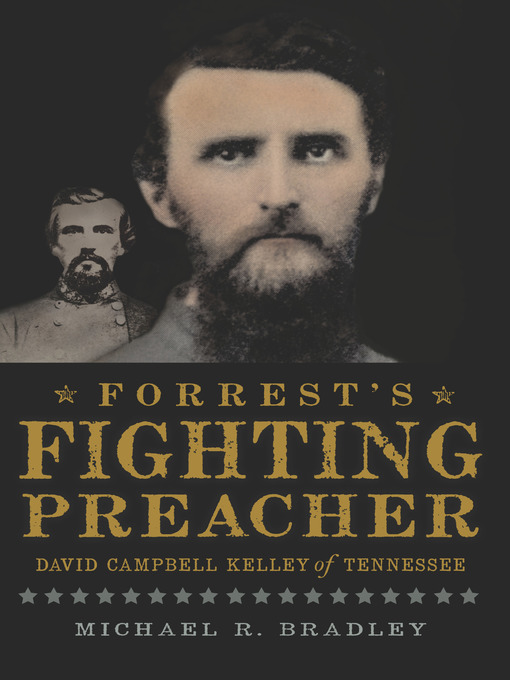 Title details for Forrest's Fighting Preacher by Michael R. Bradley - Available